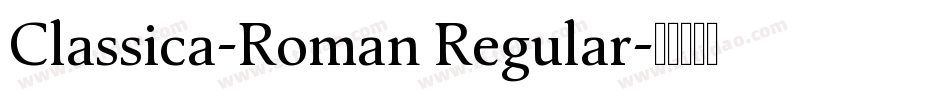 Classica-Roman Regular字体转换